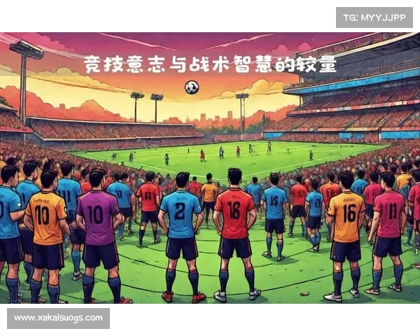 足球27号赛事;足球27号赛事激情对决精彩回顾与未来展望盛大启幕